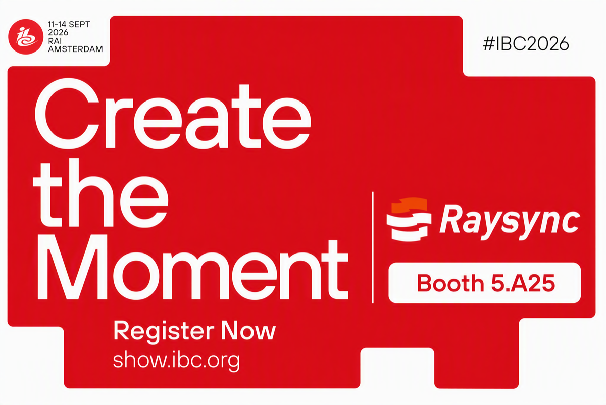 Raysync at IBC 2026, Booth 5.A25