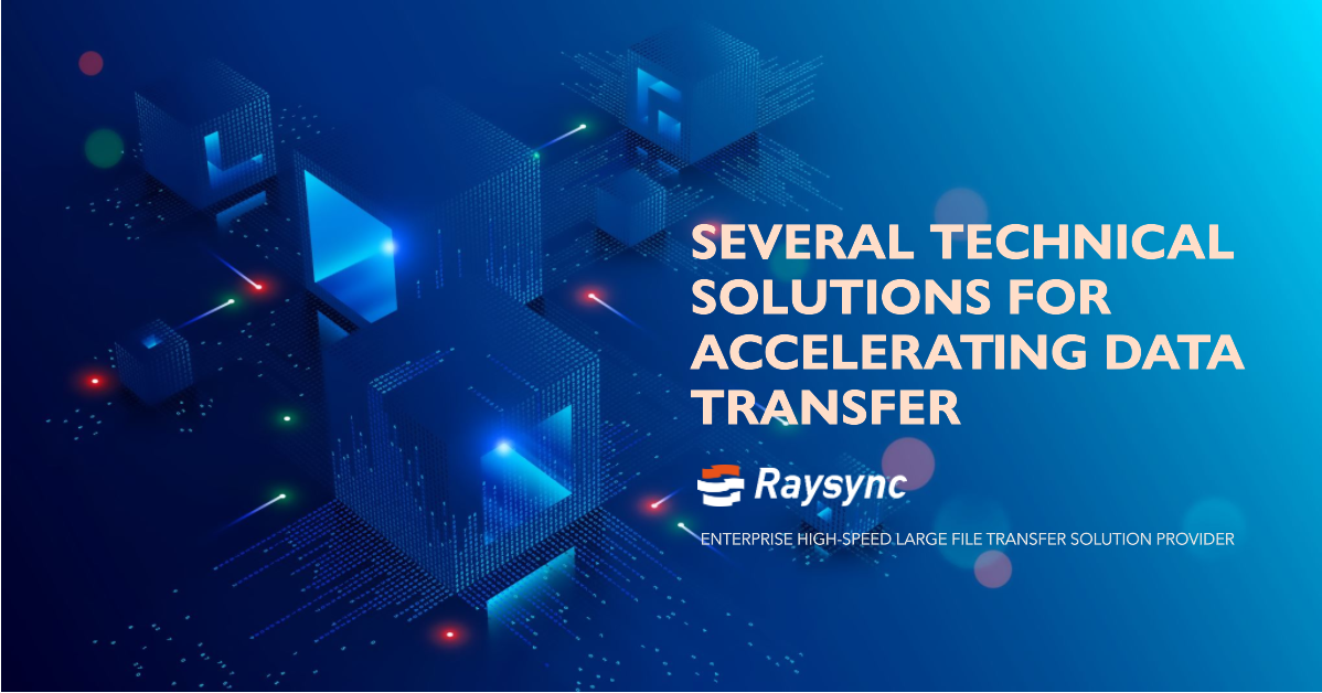 Several Technical Solutions for Accelerating Data Transfer